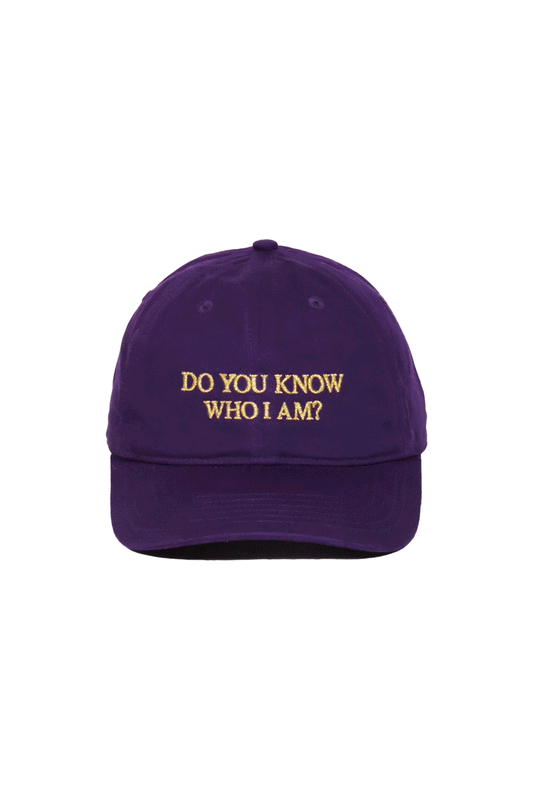 DO YOU KNOW WHO I AM? HAT